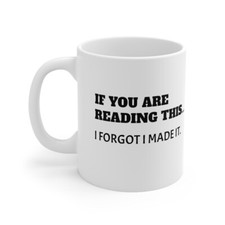 Listing image for If you are reading this Coffee Mug , ADHD, ADHD Coffee Mug, Funny Mug