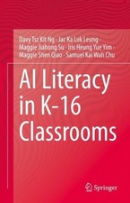Listing image for AI Literacy in K-16 Classrooms by Davy Tsz Kit Ng, Jac Ka Lok... - 9783031188794