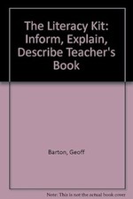 Listing image for The Literacy Kit: Inform, Explain, Describe Teachers Book, Barton, Geoff & Black